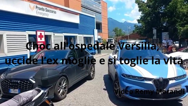 Choc all'ospedale Versilia, uccide l'ex moglie poi si toglie la vita