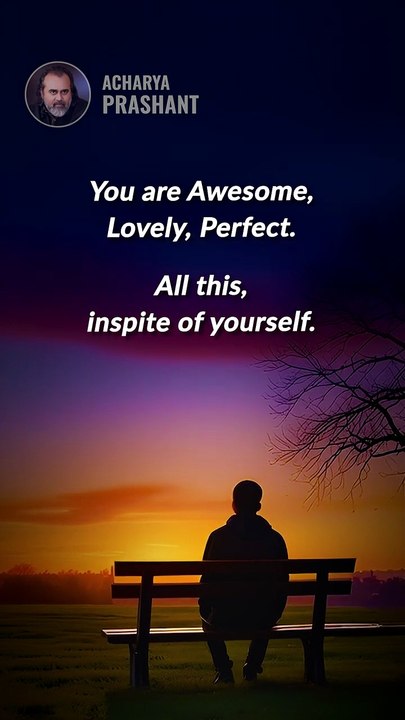You are Awesome || Acharya Prashant