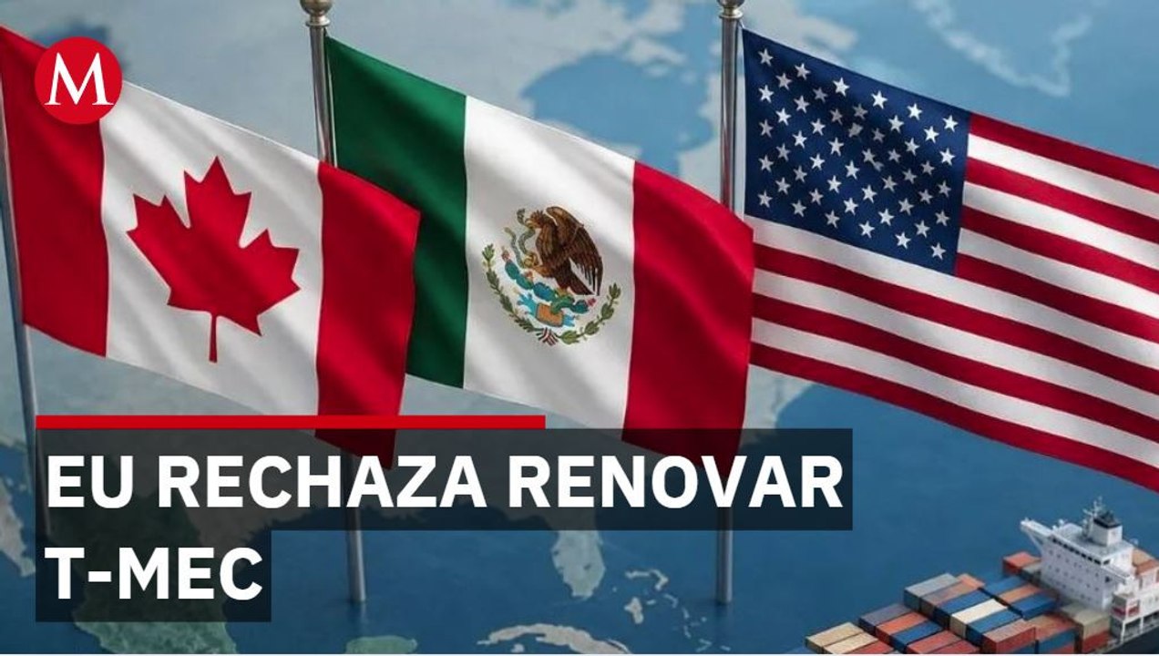 EU rechaza renovar T-MEC pero lo mantiene vigente durante 10 años más