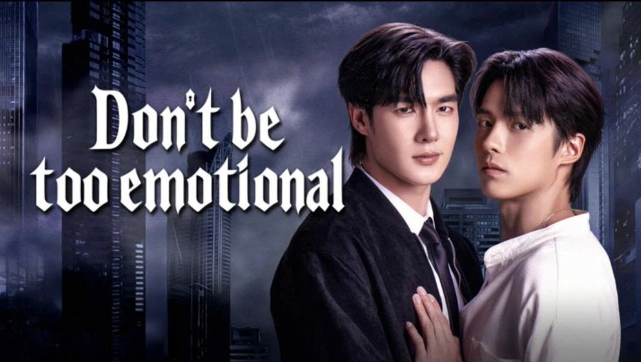 Don't Be Too Emotional (2026) Episode 2 - Eng Sub