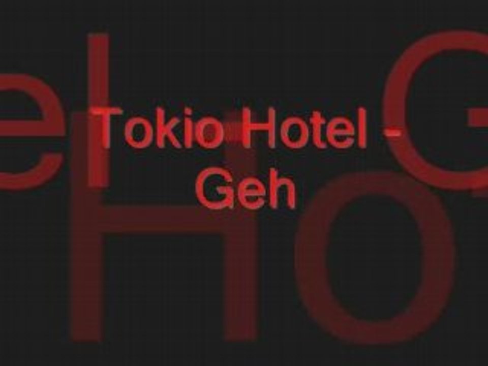 Tokio Hotel - Geh