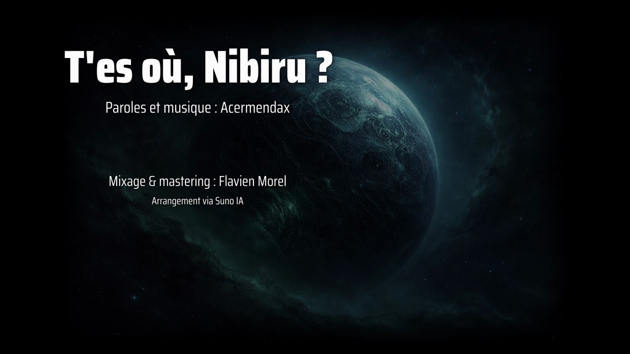 T'es où, Nibiru ? [chanson]