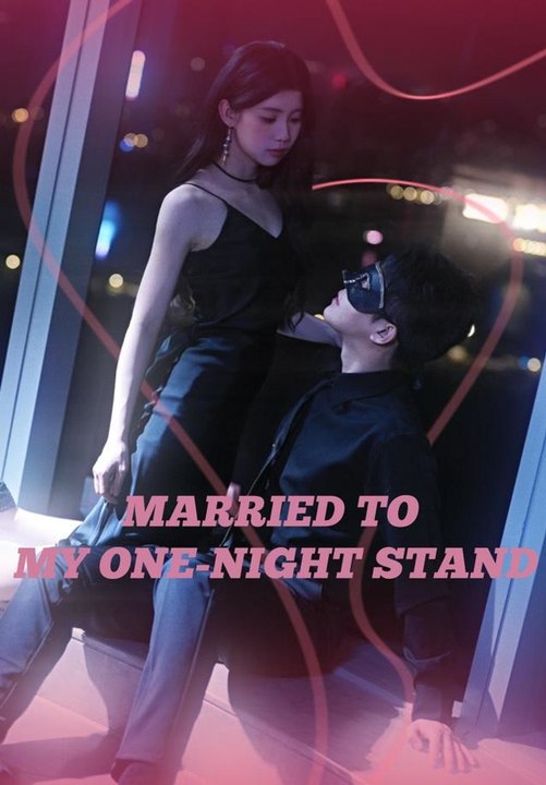 Married to My One-night Stand | Full Short Drama | English Sub 2026