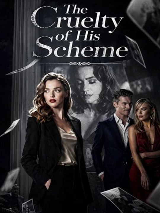 The Cruelty of His Scheme Short Drama Full movie english sub
