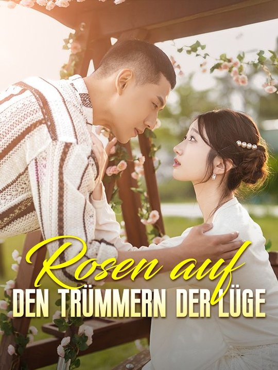 Rosen auf den Trümmern der Lüge | Das Minidrama | Delust Language
