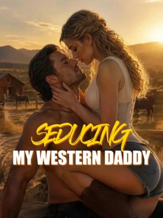 Seducing My Western Daddy - Full HD #NS