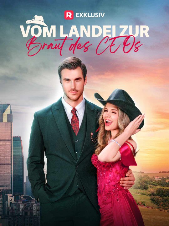Vom Landei zur Braut des CEOs Ganze Folge