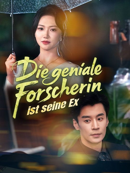 Die geniale Forscherin ist seine Ex Ganze Folge