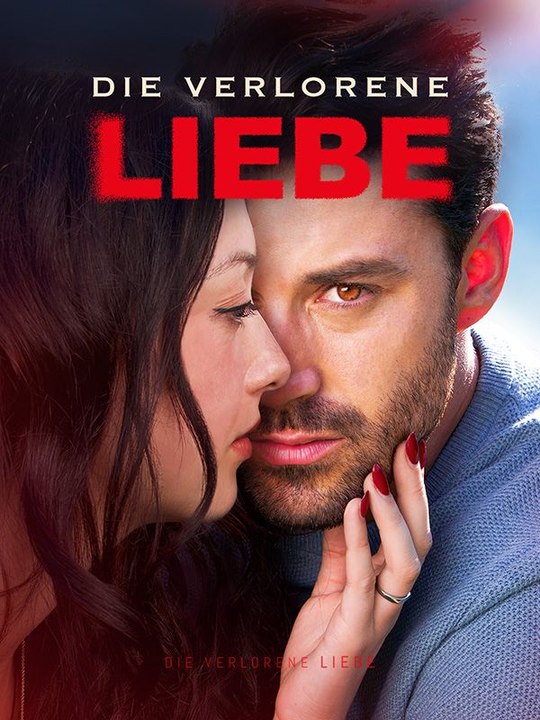 Die verlorene Liebe Ganze Folge