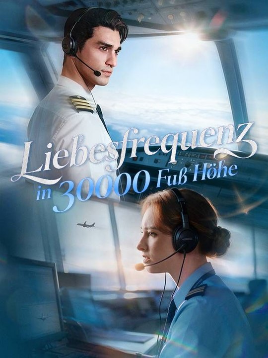 Liebesfrequenz in 30000 Fuß Höhe Ganze Folge