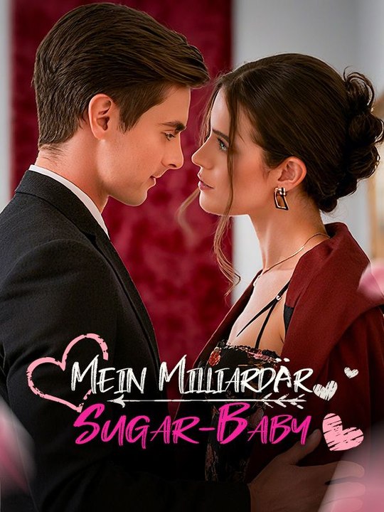 Mein Milliardär-Sugar-Baby Ganze Folge