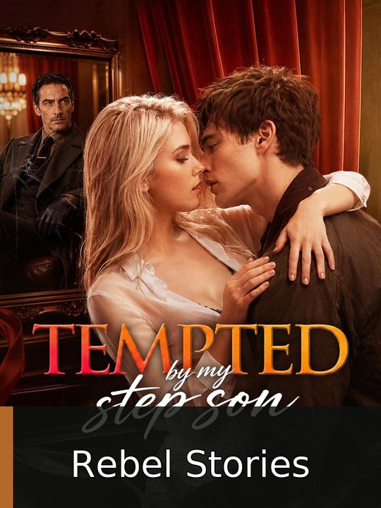 Tempted by my step son englishsub fullmovie Rebel Stories