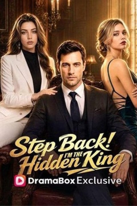 Step Back! I’m the Hidden King - FULL