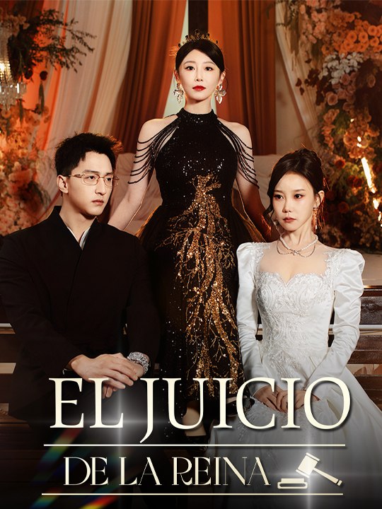 El Juicio de la Reina🔥🍀 Completo
