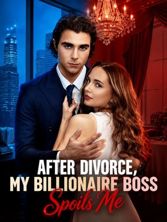 After Divorce, My Billionaire Boss Spoils Me | Viral Short Drama | CEO Romance, Second Chance Love & Hidden Feelings - Full EP - ENGSUB