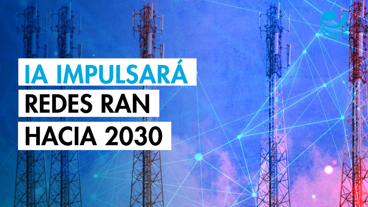 La IA impulsará 35,000 millones de dólares en redes RAN para 2030, pero sin expandir el mercado global