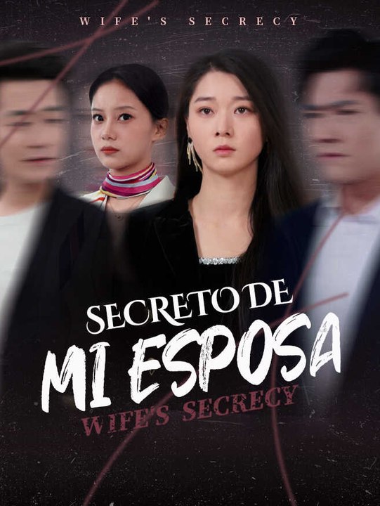 Secreto de Mi Esposa | Serie Completa | Short Drama Español