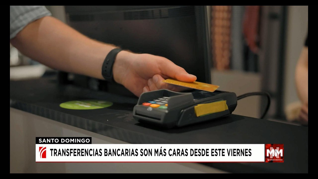 Transferencias más caras para dominicanos | Noticias SIN y Mucho Más