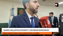 \"Quiero una Justicia eficiente y con menos burocracia\"