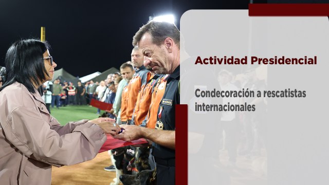Presidenta (E) condecora a rescatistas internacionales por labores tras terremotos en Venezuela