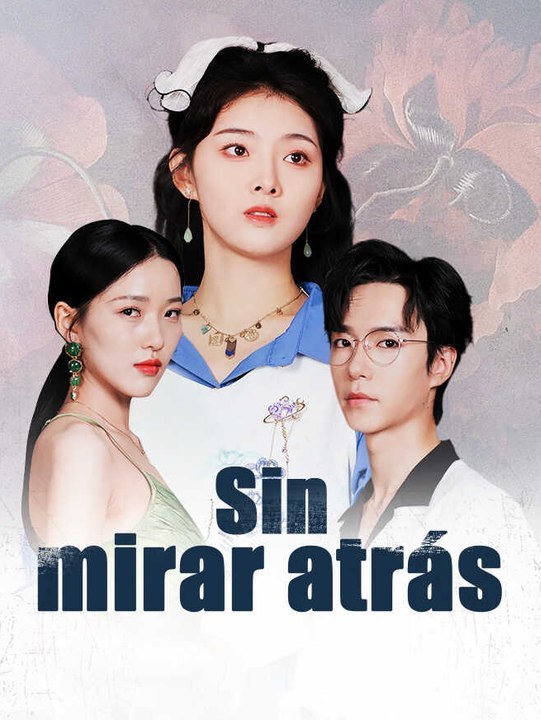 Sin mirar atrás-Serie Completa-Kurzdrama Español | Ganzer Film Deutsch