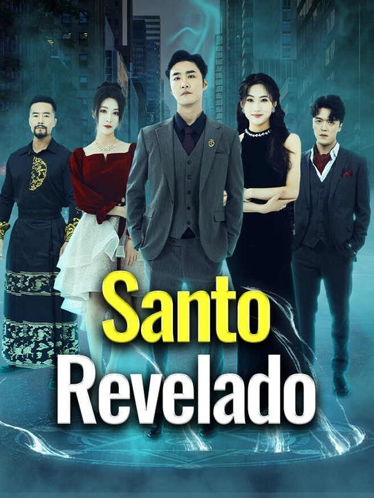 Santo Revelado-Serie Completa-Kurzdrama Español | Ganzer Film Deutsch