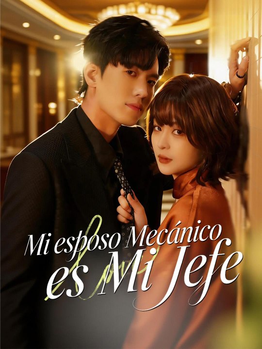 Mi esposo mecánico es mi Jefe | Serie Completa Español | Drama Vault