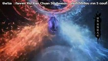 Fanren Xiu Xian Chuan 5th Season – คัมภีร์วิถีเซียน ภาค 5 ตอนที่ 5(181)