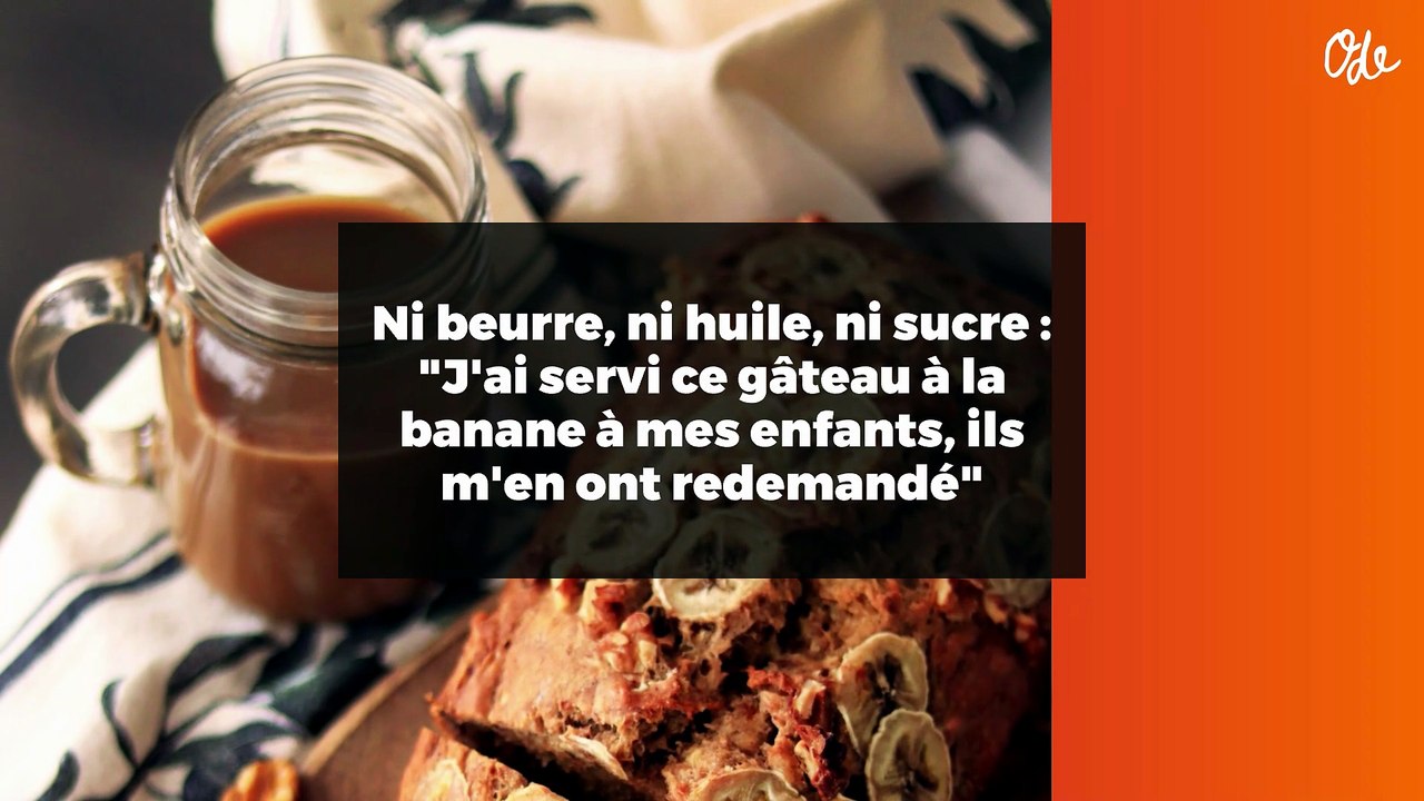 Ni beurre, ni huile, ni sucre : "J'ai servi ce gâteau à la banane à mes enfants, ils m'en ont redemandé"