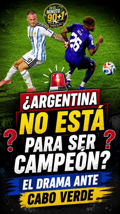 🚨 ¿ LA ARGENTINA DE MESSI NO  ESTÁ PARA SER CAMPEÓN? El drama ante Cabo Verde  #mundial2026 #futbol