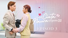 [EP3] Surat Cinta Naura Kepada CEO
