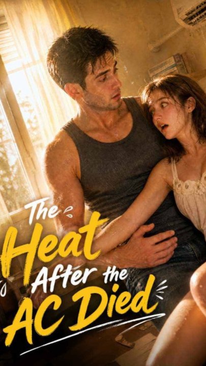 The Heat After the AC Died - Full