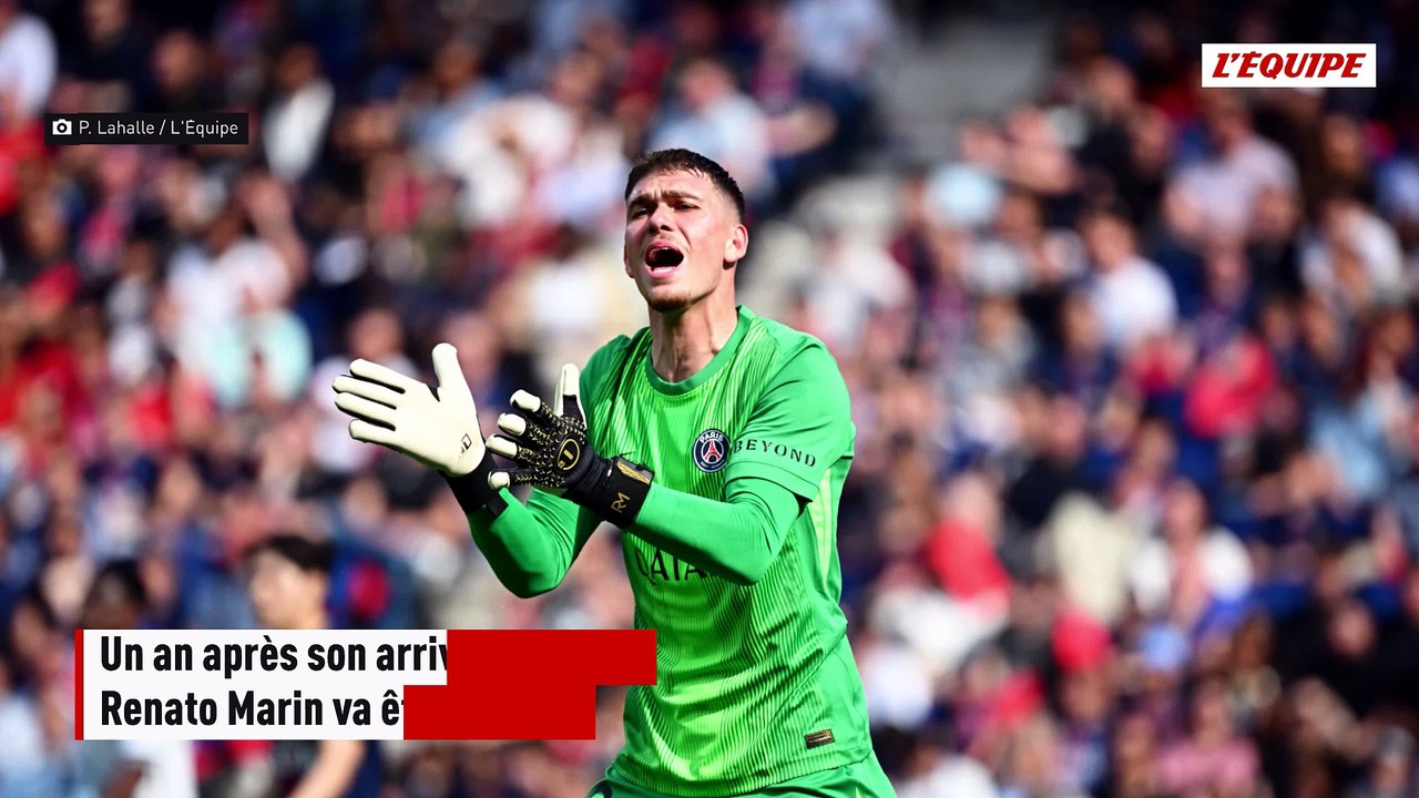 Mercato : Renato Marin va être prêté au CD Nacional par le PSG - Foot - Ligue 1 - Transferts