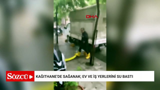 Kağıthane’de sağanak; ev ve iş yerlerini su bastı, araçlar sular altında kaldı