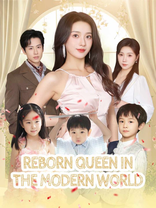 Reborn Queen in the Modern World | Short Drama Full HD 1080p