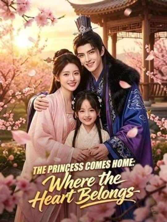 The Princess Comes Home Where the Heart Belongs Goldreel Tv (2026) | English Dub Short Series