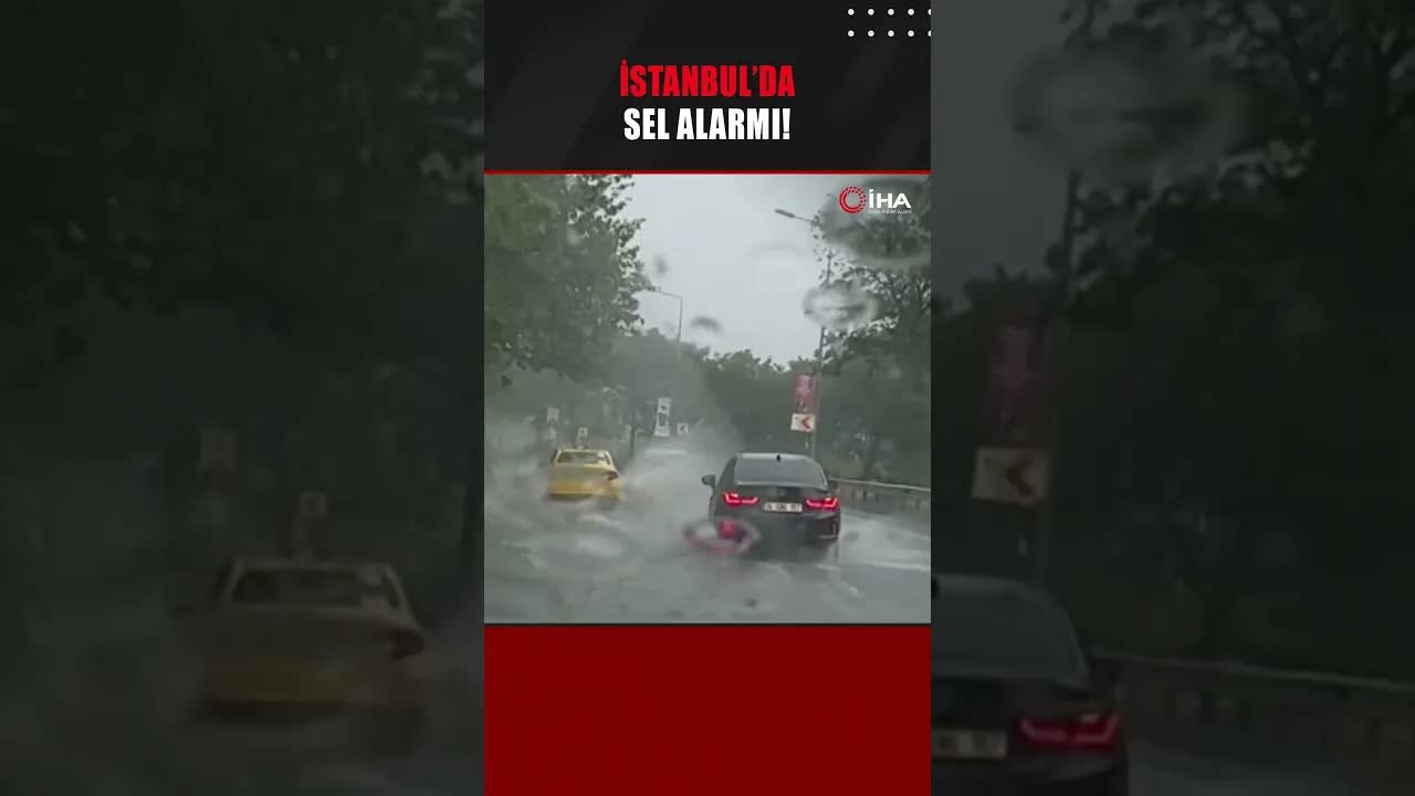 İstanbul'da Sel Alarmı!