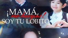 ¡Mamá, no huyas! Soy tu lobito