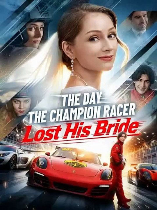The Day the Champion Racer Lost His Bride The Champion Was Fast. His Bride Was Gone. The Day He Lost Her. Full Episode English Sub - ReelShort