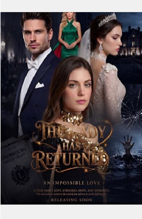 The lady has returned - Full Movies English Sub