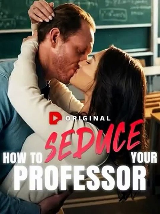 How to Seduce Your Professor - Dramapops She Had a Plan. She Executed It. How to Seduce Your Professor. Full Episode English Sub