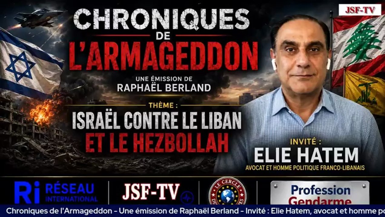 Israël contre le Liban et le Hezbollah - avec Maître Elie Hatem