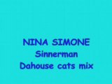 Nina simone  sinnerman  dahouse cats mix