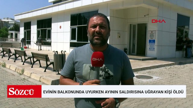 Evinin balkonunda uyurken ayının saldırısına uğrayan kişi öldü