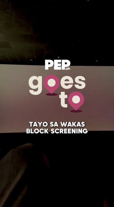 #PEPGoesTo Tayo Sa Wakas Block Screening