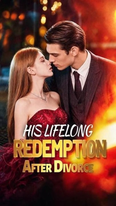 His Lifelong Redemption After Divorce - Full Episode (ENGSUB) | Second Chance, Romance, Hidden Identity #ADB