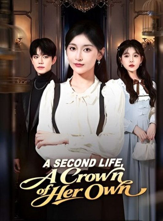 A Second Life a Crown of Her Own - All Episodes Combined Short Film HD