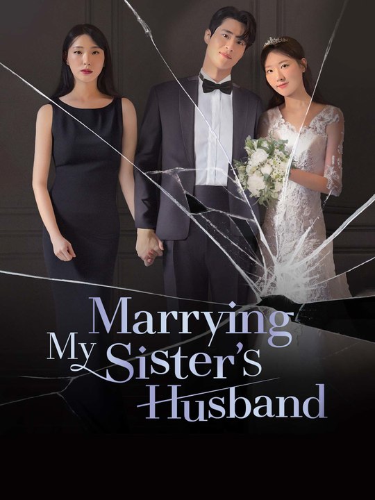 Marrying My Sister's Husband | Full Series (68 eps) HD