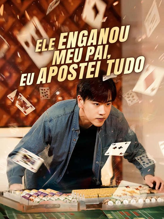 Ele Enganou Meu Pai, Eu Apostei Tudo | Série Completa | Short Drama Português