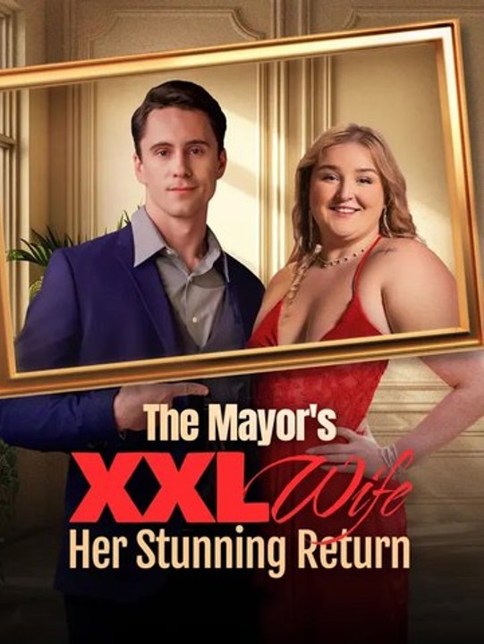 The Mayor'S Xxl Wife: Her Stunning Return | Serie Completa | Short Drama EspañOl ✅ FULL [Eng Sub]